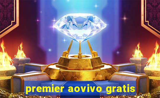 premier aovivo gratis